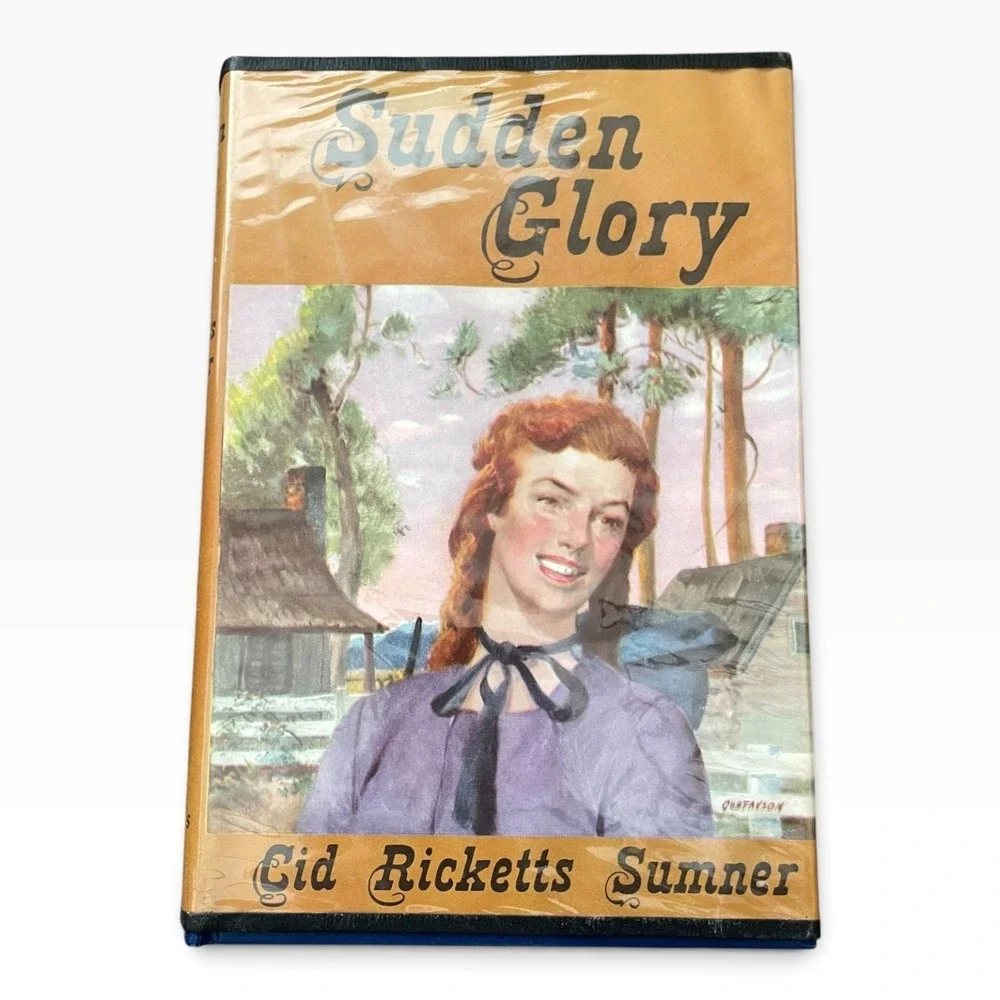 Sudden Glory by Cid Ricketts Sumner 1951 Book Club Edition Vintage Novel